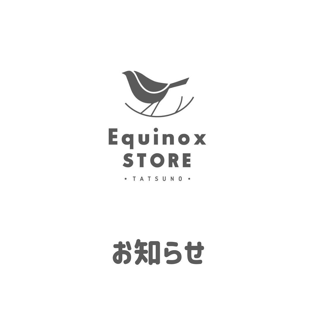 \\ トビチ商店街 Equinox STOREからのお知らせ //